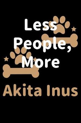 Book cover for Less People, More Akita Inus