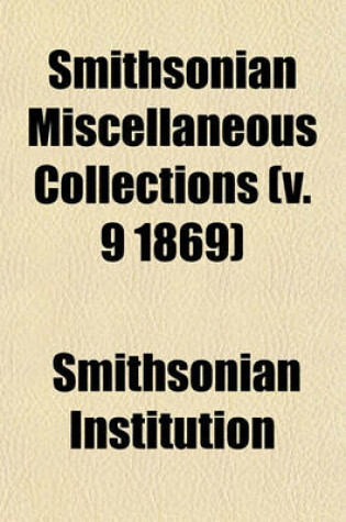 Cover of Smithsonian Miscellaneous Collections (V. 9 1869)