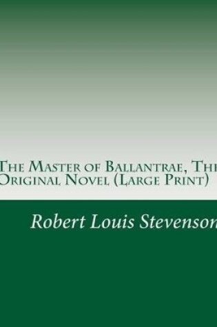 Cover of The Master of Ballantrae, the Original Novel