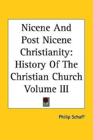 Cover of Nicene and Post Nicene Christianity