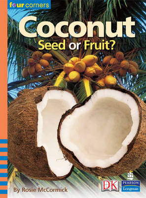 Cover of Four Corners:Coconut: Seed or Fruit?