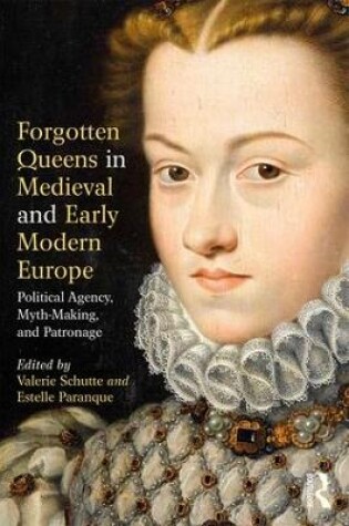 Cover of Forgotten Queens in Medieval and Early Modern Europe