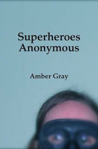 Cover of Superheroes Anonymous