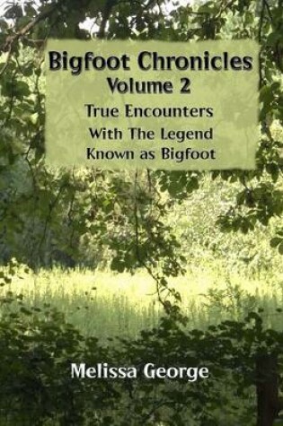 Cover of Bigfoot Chronicles Volume 2, True Encounters with the Legend known as Bigfoot.