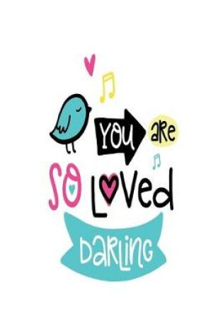 Cover of You Are so Loved Darling