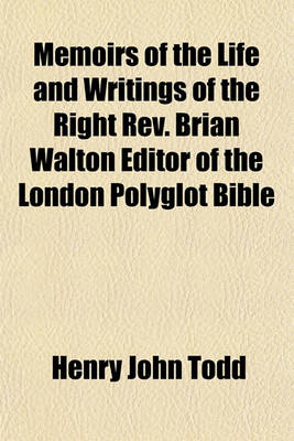 Book cover for Memoirs of the Life and Writings of the Right REV. Brian Walton Editor of the London Polyglot Bible