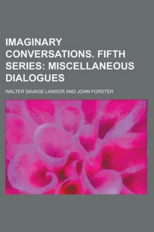 Cover of Imaginary Conversations. Fifth Series