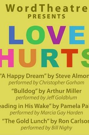 Cover of WordTheatre Presents Love Hurts