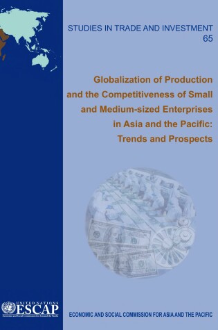 Cover of Globalisation of Production and Trends and Prospects for the Competitiveness of Small and Medium-sized Enterprises (SMEs) in Asia and the Pacific