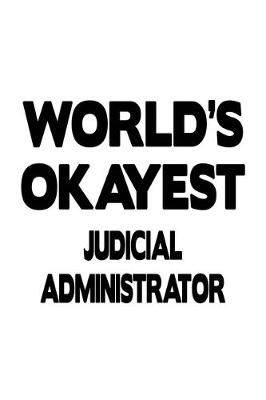 Book cover for World's Okayest Judicial Administrator