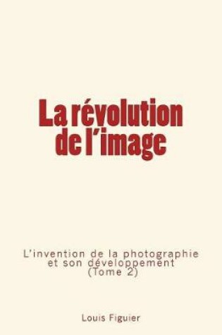 Cover of La revolution de l'image