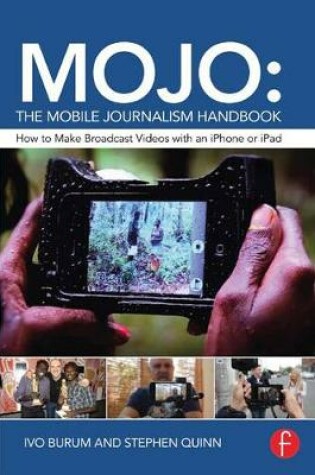 Cover of MOJO: The Mobile Journalism Handbook