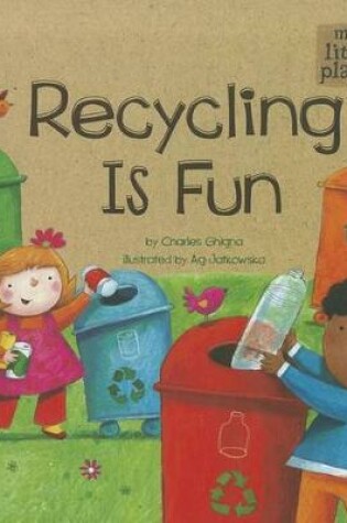 Cover of Recycling Is Fun