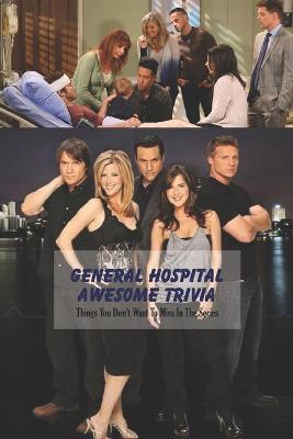 Book cover for General Hospital Awesome Trivia