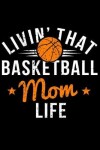 Book cover for Livin' That Basketball Mom Life