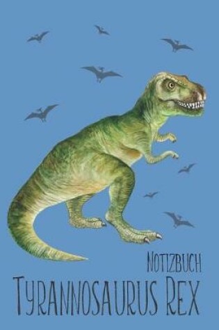 Cover of Tyrannosaurus Rex Notizbuch