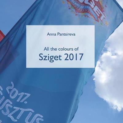 Book cover for All the Colours of Sziget 2017