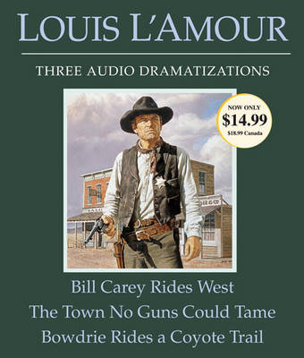 Book cover for Bill Carey Rides West/The Town No Guns Could Tame/Bowdrie Rides a Coyote Trail