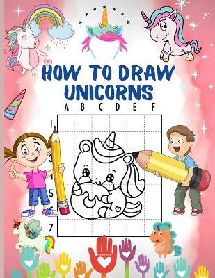 Cover of How to Draw Unicorns