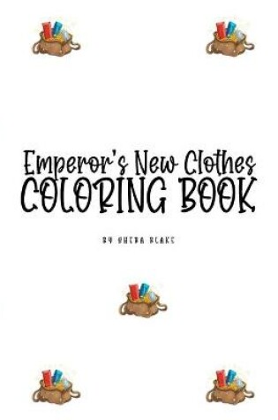 Cover of The Emperor's New Clothes Coloring Book for Children (8x10 Coloring Book / Activity Book)