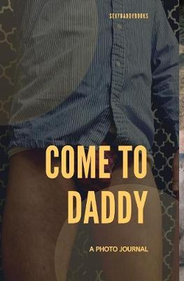 Book cover for Come to daddy