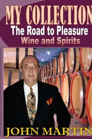 Cover of My Collection. The Road to Pleasure. Wine and Spirits