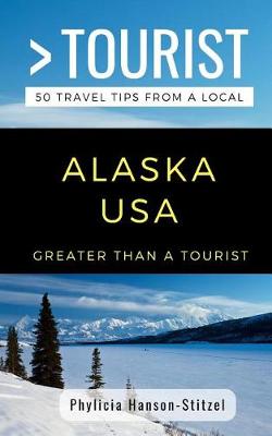 Book cover for Greater Than a Tourist- Alaska USA