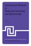 Book cover for Semiclassical Methods in Molecular Scattering and Spectroscopy