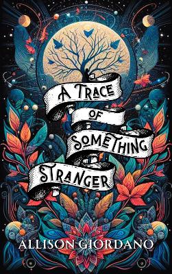 Book cover for A Trace of Something Stranger