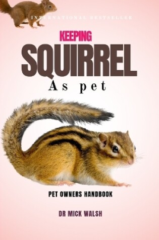 Cover of Keeping Squirrel as Pet