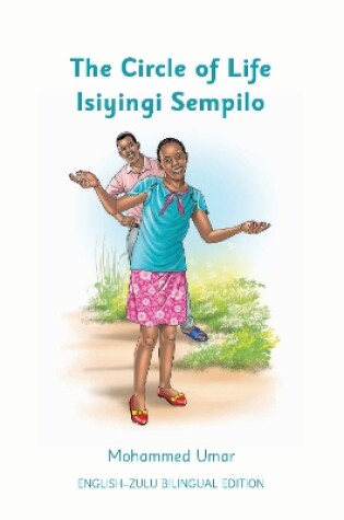 Cover of The Circle of Life: English - Zulu Bilingual Edition