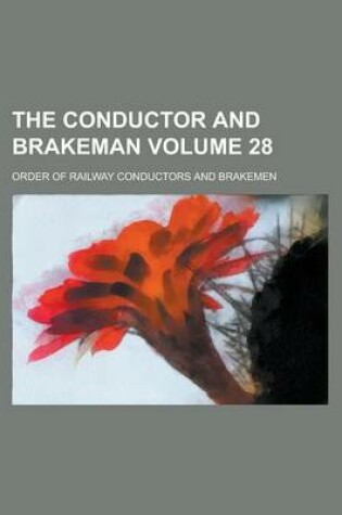 Cover of The Conductor and Brakeman Volume 28