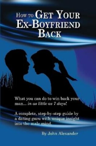 Cover of How to Get Your Ex-Boyfriend Back