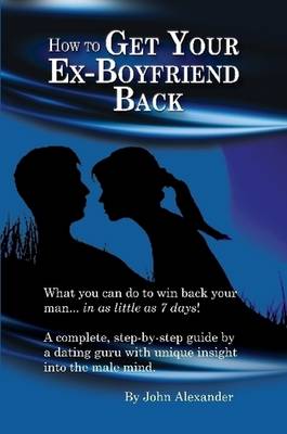 Book cover for How to Get Your Ex-Boyfriend Back