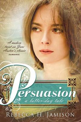 Persuasion by Rebecca H Jamison