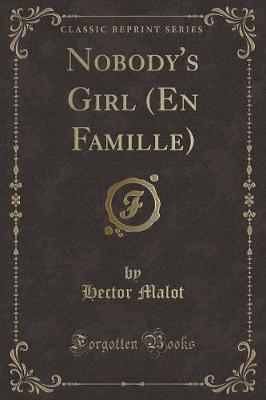 Book cover for Nobody's Girl (En Famille) (Classic Reprint)