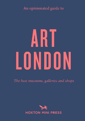 Book cover for An Opinionated Guide to Art London