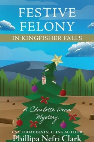 Cover of Festive Felony in Kingfisher Falls