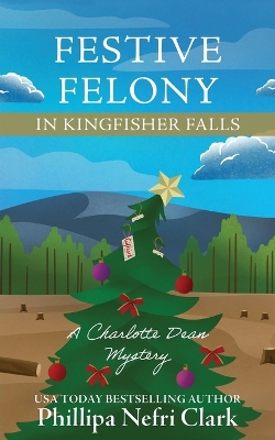 Book cover for Festive Felony in Kingfisher Falls