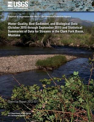 Book cover for Water-Quality, Bed-Sediment, and Biological Data (October 2010 through September 2011) and Statistical Summaries of Data for Streams in the Clark Fork Basin, Montana