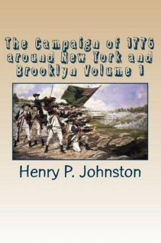 Cover of The Campaign of 1776 Around New York and Brooklyn Volume 1