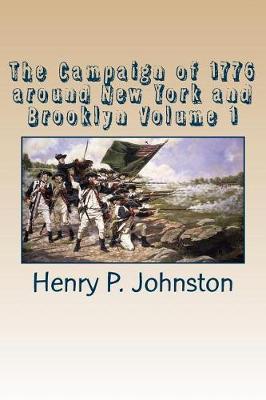 Book cover for The Campaign of 1776 Around New York and Brooklyn Volume 1