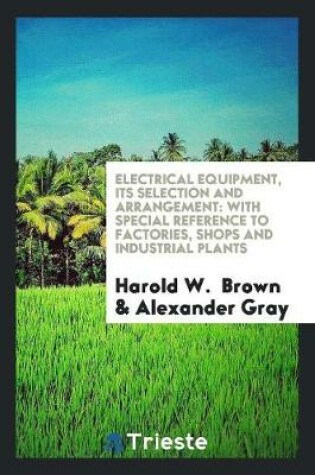 Cover of Electrical Equipment, Its Selection and Arrangement