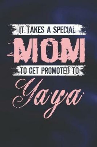 Cover of It Takes A Special Mom To Get Promoted To Yaya