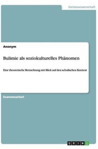 Cover of Bulimie als soziokulturelles Phänomen