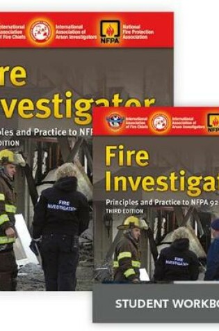 Cover of Fire Investigator: Principles And Practice To NFPA 921 And 1033 + Fire Investigator: Principles And Practice To NFPA 921 And 1033, Student Workbook