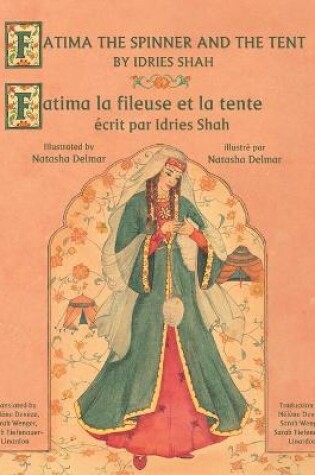 Cover of Fatima the Spinner and the Tent -- Fatima la fileuse et la tente