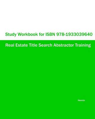 Book cover for Study Workbook for ISBN 978-1933039640 Real Estate Title Search Abstractor Training