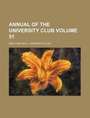 Book cover for Annual of the University Club Volume 51