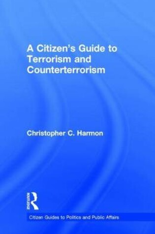 Cover of A Citizen S Guide to Terrorism and Counterterrorism